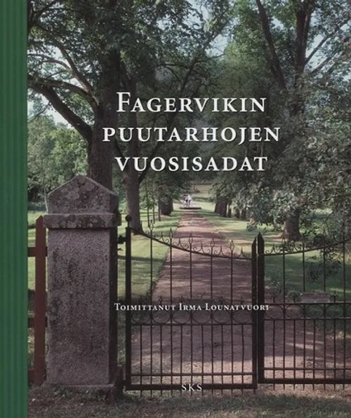 Fagervikin puutarhojen vuosisadat - Lounatvuori Irma | Antikvariaatti Taide ja kirja | Osta Antikvaarista - Kirjakauppa verkossa