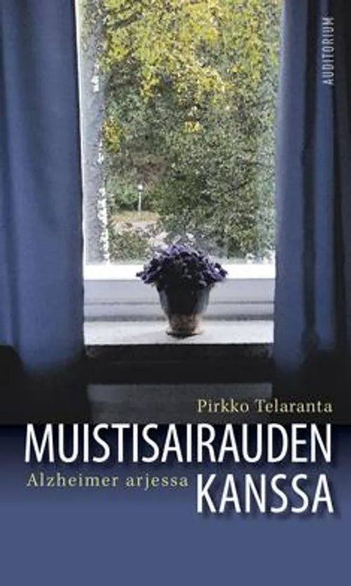 Muistisairauden kanssa - Alzheimer arjessa - Telaranta Pirkko | Antikvariaatti Taide ja kirja | Osta Antikvaarista - Kirjakauppa verkossa