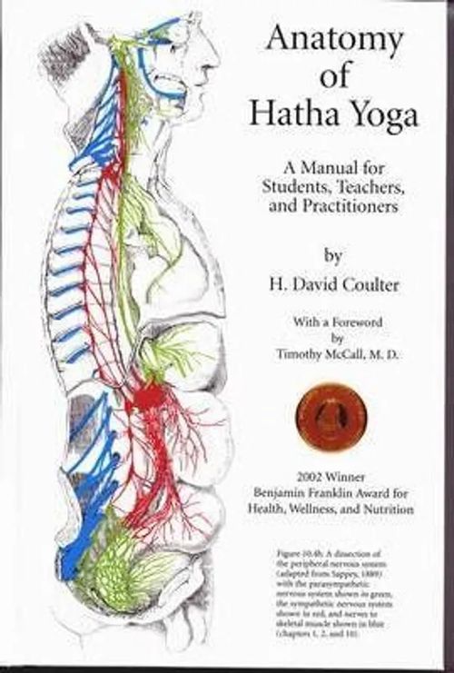 Anatomy of Hatha Yoga - A Manual for Students, Teachers and Practitioners - Coulter David H. | Antikvariaatti Taide ja kirja | Osta Antikvaarista - Kirjakauppa verkossa