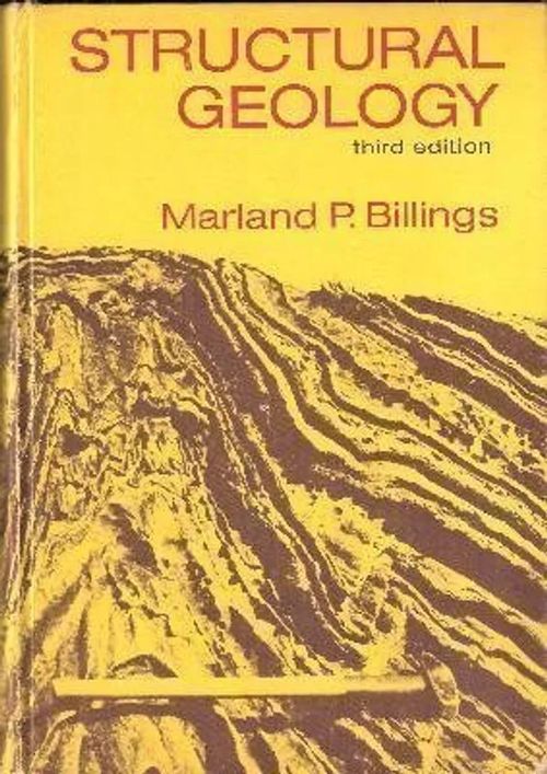 Structural Geology - Third Edition - Billings Marland P. | Antikvariaatti Taide ja kirja | Osta Antikvaarista - Kirjakauppa verkossa