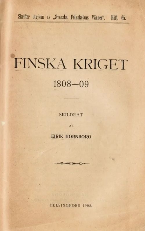 Finska kriget 1808-09 - Suomen sota 1808-1809 - Hornborg Eirik | Antikvariaatti Taide ja kirja | Osta Antikvaarista - Kirjakauppa verkossa