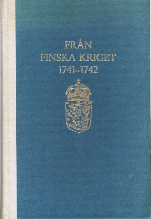 Från Finska kriget 1741-1742 - Kocken Carl Thorsten | Antikvariaatti Taide ja kirja | Osta Antikvaarista - Kirjakauppa verkossa