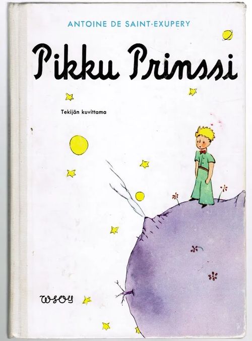 Pikku Prinssi - Saint-Exupery Antoine de | Antikvariaatti Taide ja kirja | Osta Antikvaarista - Kirjakauppa verkossa