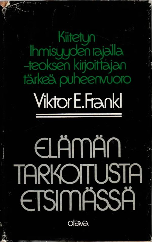 Elämän tarkoitusta etsimässä - Frankl Victor E. | Antikvariaatti Taide ja kirja | Osta Antikvaarista - Kirjakauppa verkossa