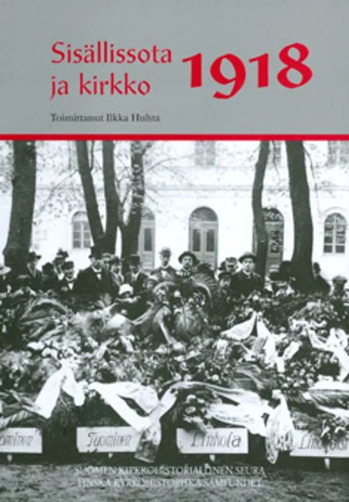 Sisällissota 1918 ja kirkko - Huhta Ilkka | Antikvariaatti Taide ja kirja | Osta Antikvaarista - Kirjakauppa verkossa