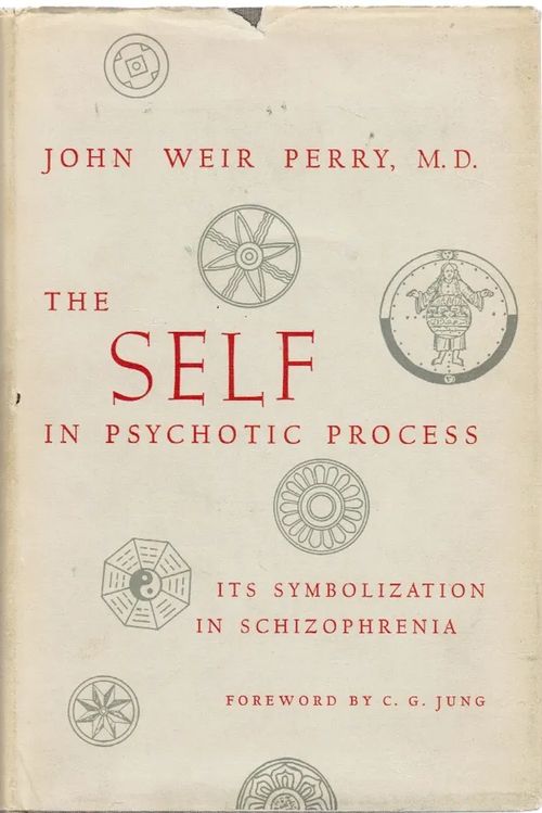 The Self in Psychotic Process - Its Symbolization in Schizophrenia - Perry John Weir - Jung C. G. (esipuhe) | Antikvariaatti Taide ja kirja | Osta Antikvaarista - Kirjakauppa verkossa