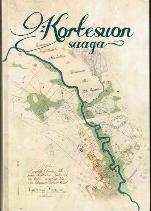 Kortesuon saaga - Grels Erkinpoika Granqvistin jälkeläiset - Loimaa - Kortesuo Outi | Antikvariaatti Taide ja kirja | Osta Antikvaarista - Kirjakauppa verkossa