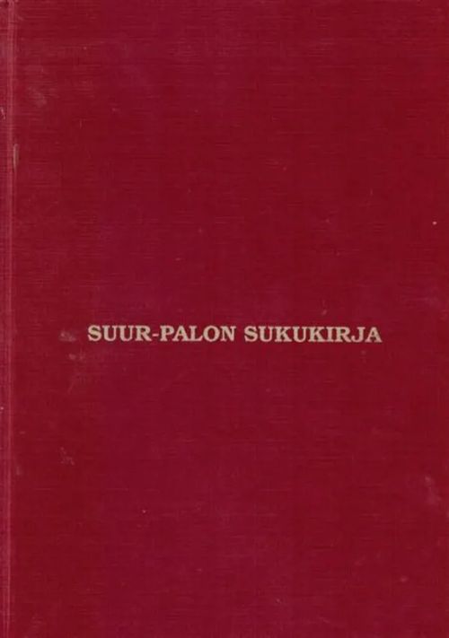 Suur-Palon sukukirja - Pukkinen Unto | Antikvariaatti Taide ja kirja | Osta Antikvaarista - Kirjakauppa verkossa