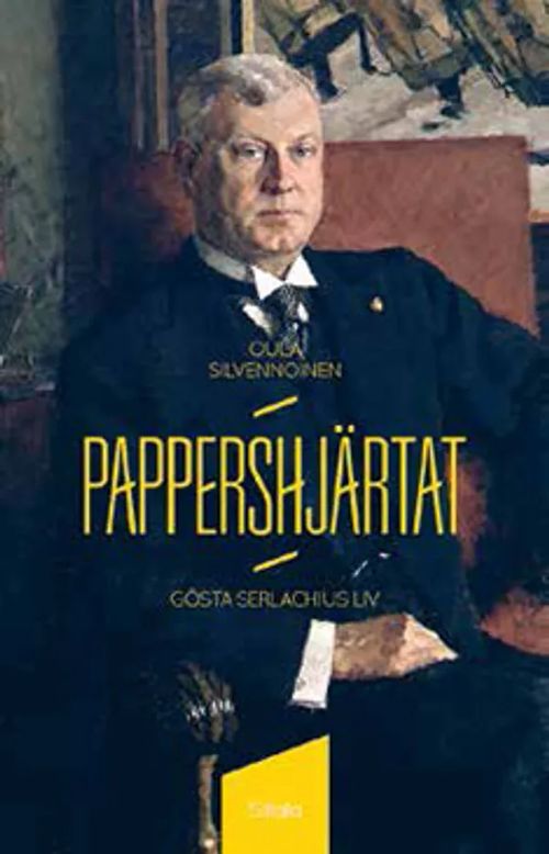 Pappershjärtat - Gösta Serlachius liv - Silvennoinen Oula | Antikvariaatti Taide ja kirja | Osta Antikvaarista - Kirjakauppa verkossa