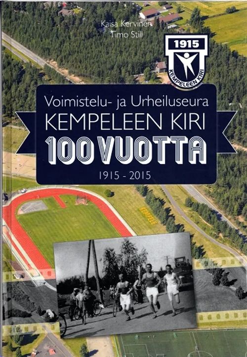 Voimistelu- ja Urheiluseura Kempeleen Kiri - 100 vuotta - Kervinen Kaisa - Still Timo | Antikvariaatti Taide ja kirja | Osta Antikvaarista - Kirjakauppa verkossa