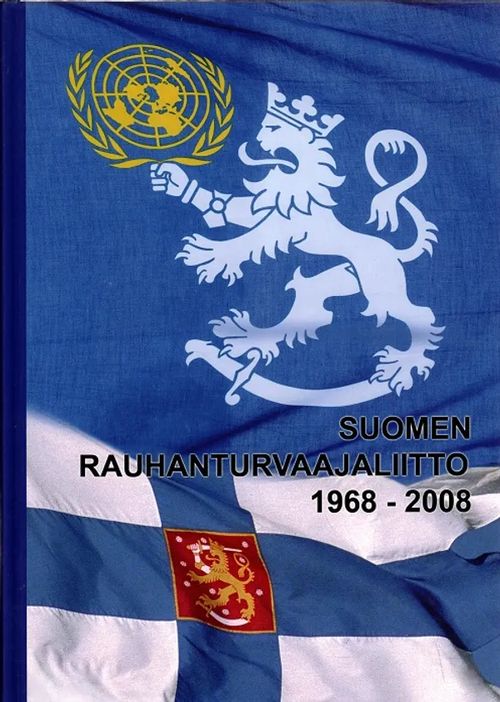 Suomen Rauhanturvaajaliitto 1968-2008 | Antikvariaatti Taide ja kirja | Osta Antikvaarista - Kirjakauppa verkossa