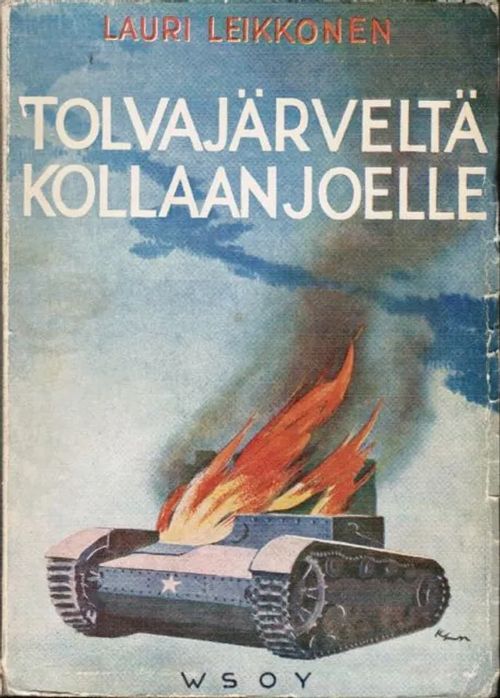 Tolvajärveltä Kollaanjoelle - Leikkonen Lauri | Antikvariaatti Taide ja kirja | Osta Antikvaarista - Kirjakauppa verkossa