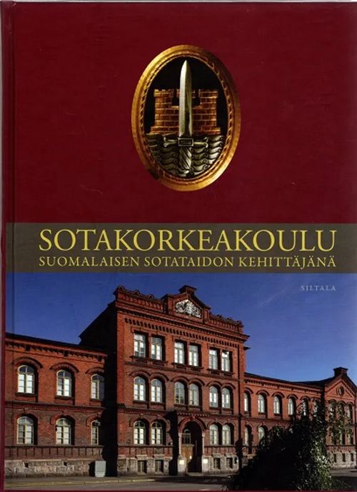 Sotakorkeakoulu suomalaisen sotataidon kehittäjänä | Antikvariaatti Taide ja kirja | Osta Antikvaarista - Kirjakauppa verkossa