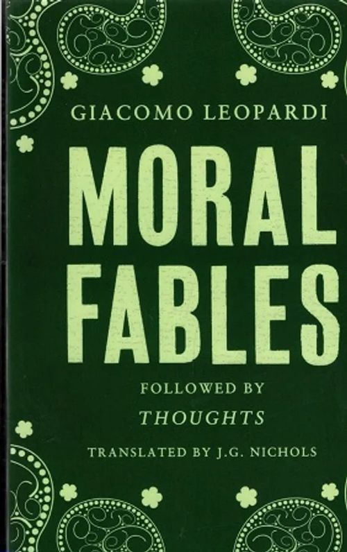 Moral Fables - Followed by Thoughts - Leopardi Giacomo | Antikvariaatti Taide ja kirja | Osta Antikvaarista - Kirjakauppa verkossa