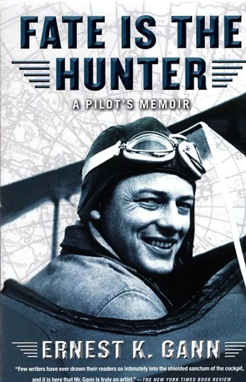 Fate is the Hunter - A Pilot's Memoir - Gann Ernest K. | Antikvariaatti Taide ja kirja | Osta Antikvaarista - Kirjakauppa verkossa