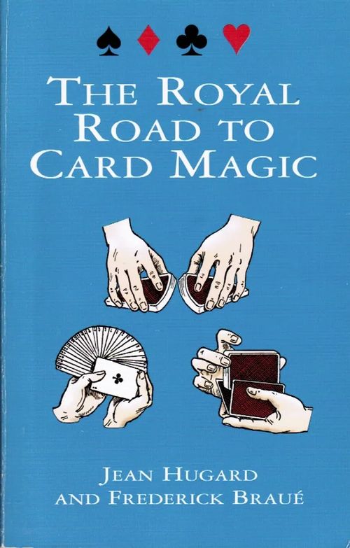 The Royal Road to Card Magic - taikatemput - Hugard Jean - Braue Frederick | Antikvariaatti Taide ja kirja | Osta Antikvaarista - Kirjakauppa verkossa