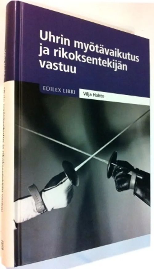 Uhrin myötävaikutus ja rikoksentekijän vastuu (Edilex libri) - Hahto Vilja | Antikvariaatti Hämähäkki | Osta Antikvaarista - Kirjakauppa verkossa