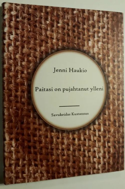 Paitasi on pujahtanut ylleni - Haukio Jenni | Antikvariaatti Hämähäkki | Osta Antikvaarista - Kirjakauppa verkossa