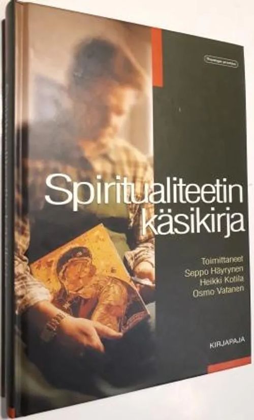 Spiritualiteetin käsikirja - Häyrynen Seppo - Kotila Heikki - Vatanen Osmo | Antikvariaatti Hämähäkki | Osta Antikvaarista - Kirjakauppa verkossa