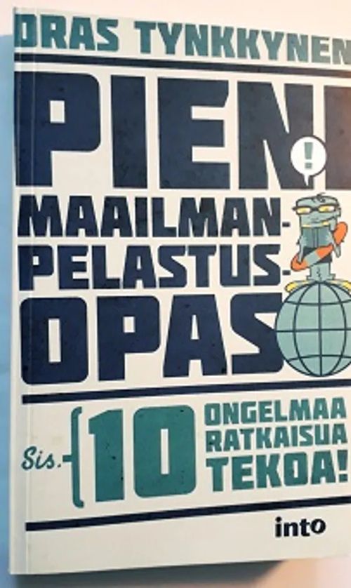 Pieni maailmanpelastusopas - Tynkkynen Oras | Antikvariaatti Hämähäkki | Osta Antikvaarista - Kirjakauppa verkossa