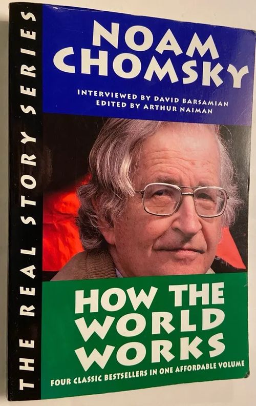 How the World Works - Chomsky Noah | Antikvariaatti Hämähäkki | Osta Antikvaarista - Kirjakauppa verkossa