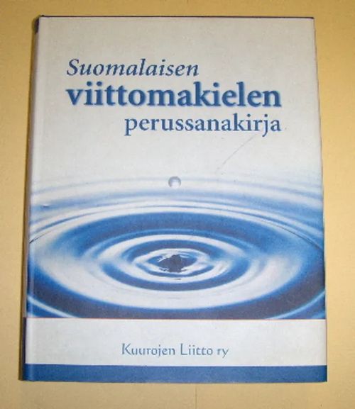 Suomalaisen viittomakielen perussanakirja - Malm Anja (Toim.) | Saimaan  Antikvariaatti | Osta Antikvaarista - Kirjakauppa verkossa