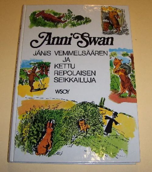 Jänis Vemmelsäären ja Kettu Repolaisen seikkailut - Swan Anni | Saimaan  Antikvariaatti | Antikvaari - kirjakauppa verkossa