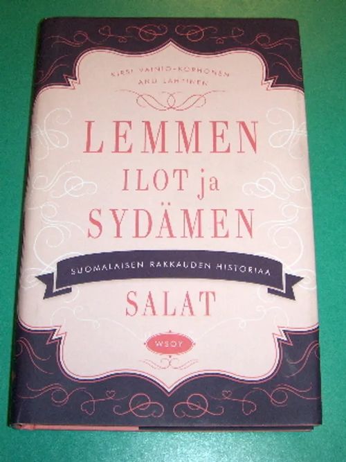 Lemmen ilot ja sydämmen salat - Vainio-Korhonen Kirsi, Lahtinen Anu | Saimaan Antikvariaatti | Osta Antikvaarista - Kirjakauppa verkossa