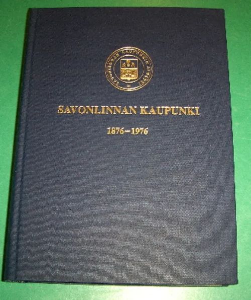 Savonlinnan kaupungin historia III 1876-1976 - Vehviläinen Olli | Saimaan Antikvariaatti | Osta Antikvaarista - Kirjakauppa verkossa