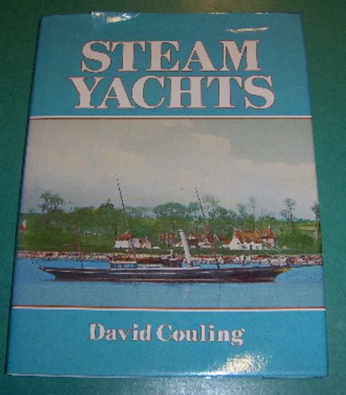 Steam yachts - Couling David | Saimaan Antikvariaatti | Osta Antikvaarista - Kirjakauppa verkossa