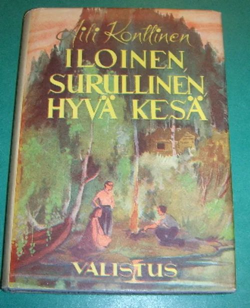 Iloinen surullinen hyvä kesä - Konttinen Aili | Saimaan Antikvariaatti | Osta Antikvaarista - Kirjakauppa verkossa