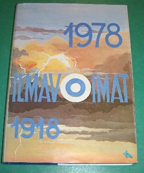 Ilmavoimat 1918 - 1978 - Kausto Matti - Koskimies Jouko - Punnonen Otto - Haapamäki Seppo - Haarla Erkki - Erkinheimo Erkki | Saimaan Antikvariaatti | Osta Antikvaarista - Kirjakauppa verkossa