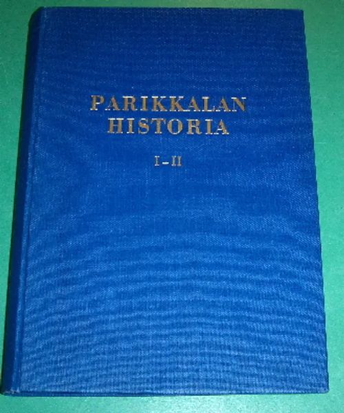 Parikkalan historia I-II - Vilska M. | Saimaan Antikvariaatti | Osta Antikvaarista - Kirjakauppa verkossa