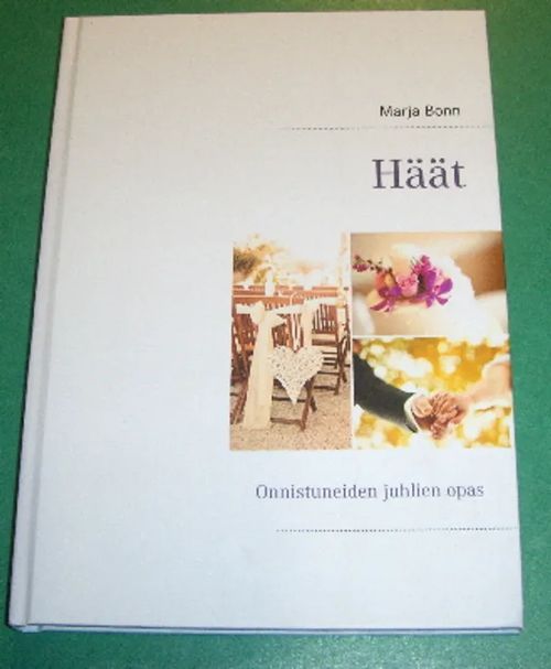 Häät - Onnistuneiden juhlien opas - Bonn Marja | Saimaan Antikvariaatti | Osta Antikvaarista - Kirjakauppa verkossa