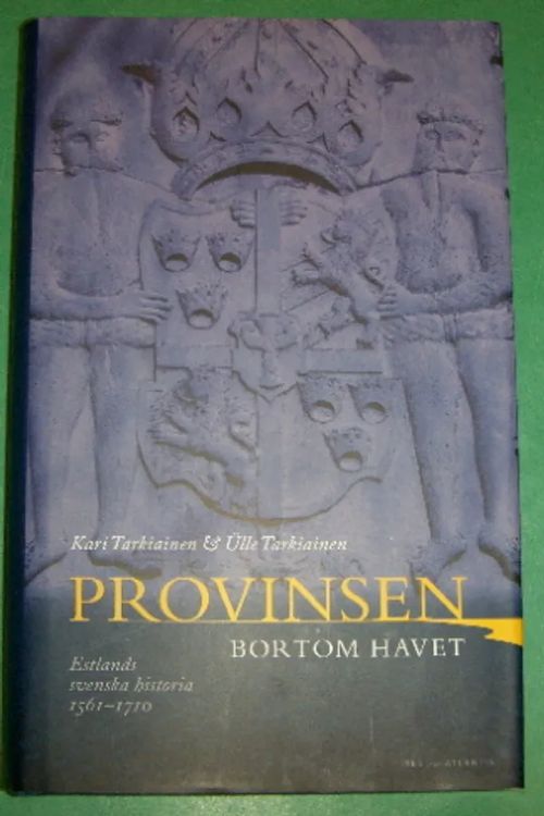 Provinsen bortom havet - Tarkiainen Kari & Tarkiainen ülle | Saimaan Antikvariaatti | Osta Antikvaarista - Kirjakauppa verkossa