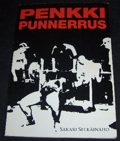 Penkkipunnerrus - Selkäinaho Sakari | Saimaan Antikvariaatti | Osta Antikvaarista - Kirjakauppa verkossa