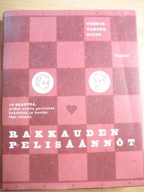 Rakkauden pelisäännöt 10 sääntöä, joiden avulla parisuhde kukoistaa ja kestää lää läpi elämän. - Carter-Scott Cherie | Kirstin Kirjahuone | Osta Antikvaarista - Kirjakauppa verkossa