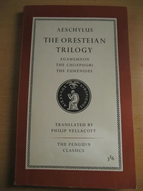 The oresteijan trilogy. Agememnon. The Choephori.The Eumenides - Aeschylus | Kirstin Kirjahuone | Osta Antikvaarista - Kirjakauppa verkossa