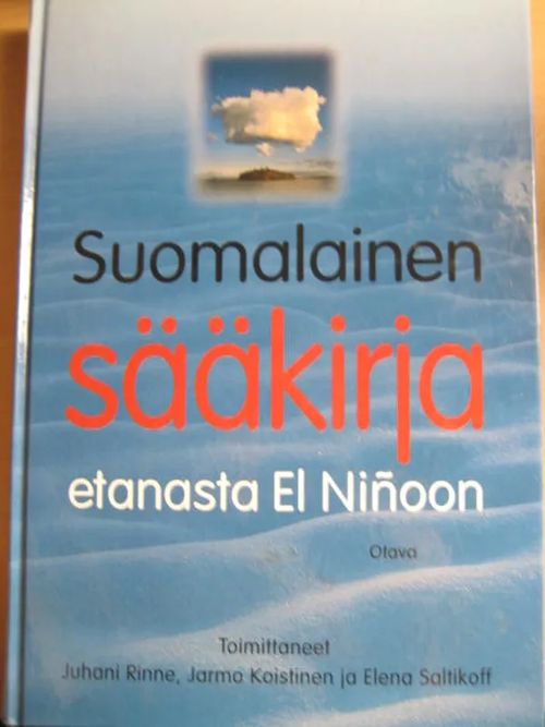 Suomalainen sääkirja etanasta El Ninoon - Rinne, Koistinen, Saltikoff | Kirstin Kirjahuone | Osta Antikvaarista - Kirjakauppa verkossa