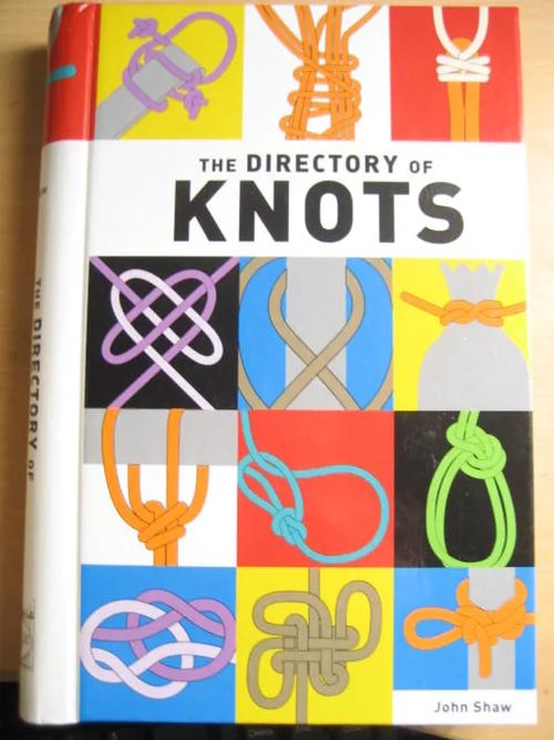The Directory of Knots, Solmukirja Erikoiskirja - Shaw John Ill.Fowler John | Kirstin Kirjahuone | Osta Antikvaarista - Kirjakauppa verkossa