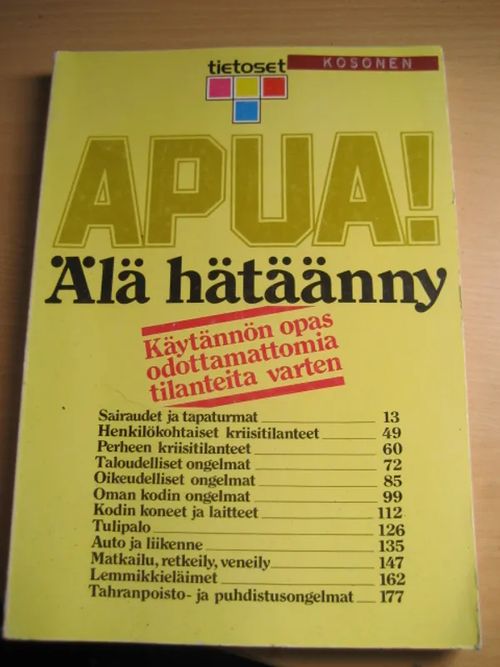 Apua! älä hätäänny Käytännön opas odottamattomia tilanteita varten | Kirstin Kirjahuone | Osta Antikvaarista - Kirjakauppa verkossa