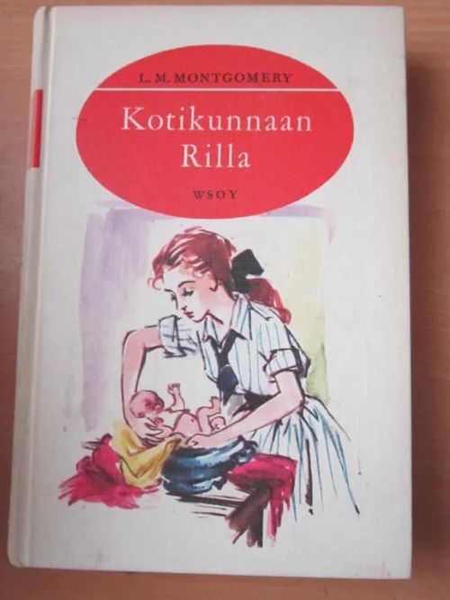 Kotikunnan Rilla - Montgomery L.M | Kirstin Kirjahuone | Osta Antikvaarista - Kirjakauppa verkossa