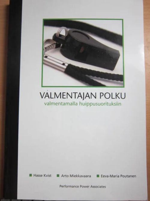 Valmentajan polku - Kvist Hasse Miekkavaara Arto Poutiainen Eeva-Maria | Kirstin Kirjahuone | Osta Antikvaarista - Kirjakauppa verkossa