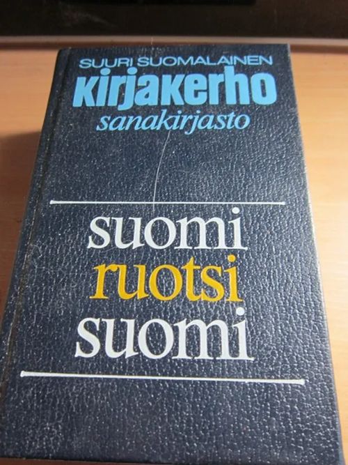 Suomi Ruotsi Suomi sanakirja Suuri Suomalainen Sanakirjasto - Lampen Lea |  Kirstin Kirjahuone | Osta Antikvaarista - Kirjakauppa