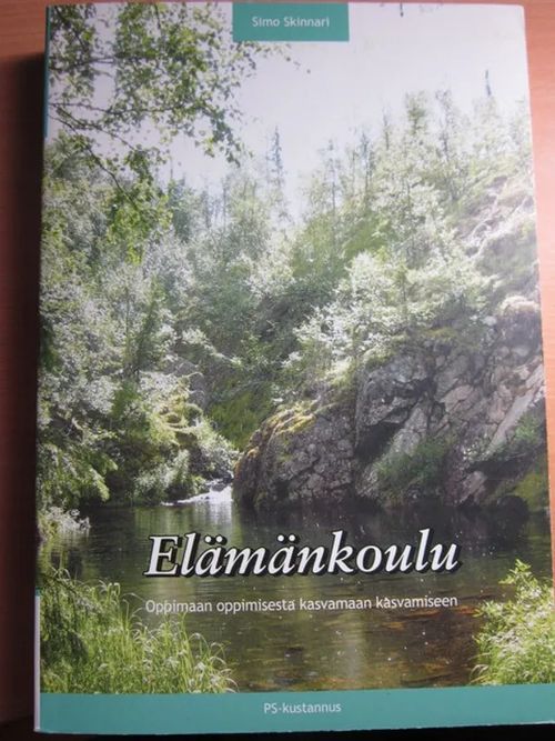 Elämänkoulu Oppimaan oppimisesta kasvamaan kasvamiseen - Skinnari Simo | Kirstin Kirjahuone | Osta Antikvaarista - Kirjakauppa verkossa