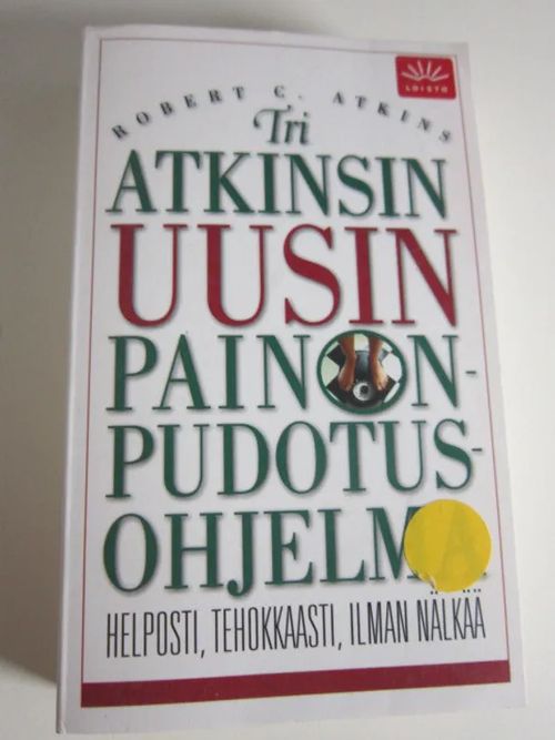 Atkinsin uusin painonpudotusohjelma - Atkins Robert C. | Kirstin Kirjahuone | Osta Antikvaarista - Kirjakauppa verkossa