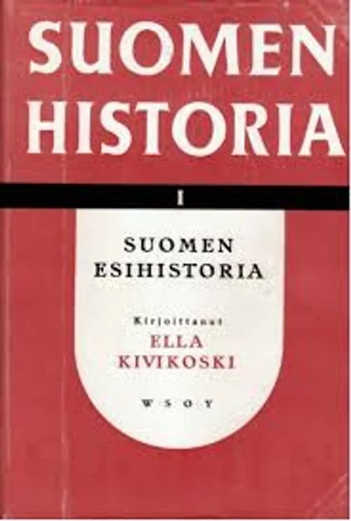 Suomen Historia Suomen esihistoria - Kivikoski Ella | Kirstin Kirjahuone | Osta Antikvaarista - Kirjakauppa verkossa