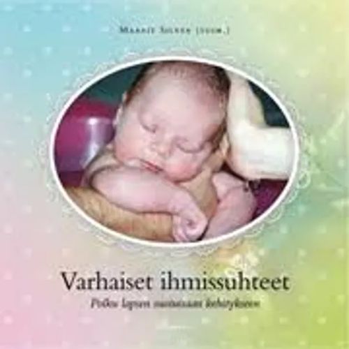 Varhaiset ihmissuhteet - Silven Maarit (toim) | Kirstin Kirjahuone | Osta Antikvaarista - Kirjakauppa verkossa