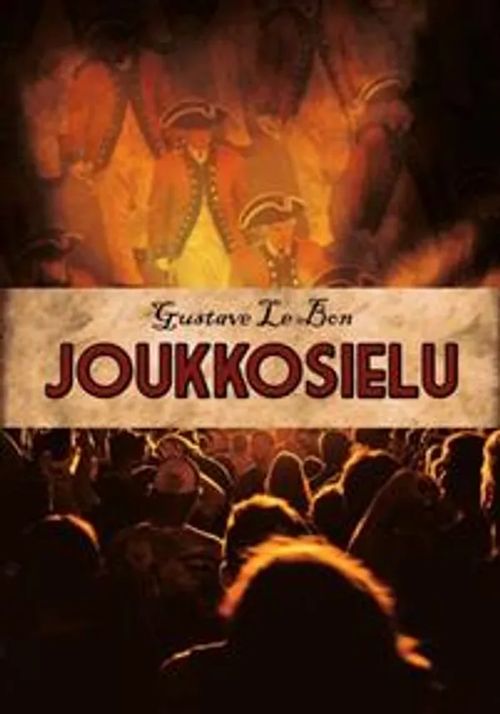 Joukkosielu - Bon Le Gustave | Kirstin Kirjahuone | Osta Antikvaarista - Kirjakauppa verkossa