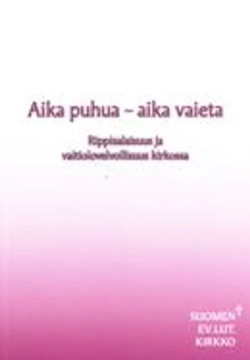 Aika puhua - aika vaieta Rippisalaisuus ja vaitiolovelvollisuus kirkossa | Kirstin Kirjahuone | Osta Antikvaarista - Kirjakauppa verkossa